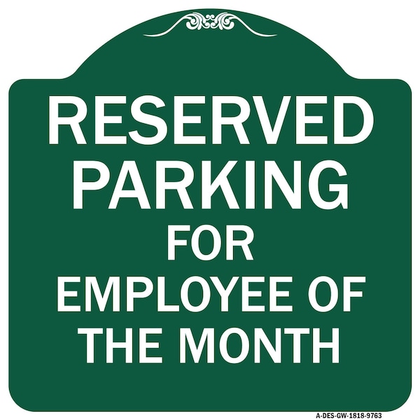Reserved Parking For Employee Of Month Heavy-Gauge Aluminum Sign, 18" x 18", GW-1818-9763